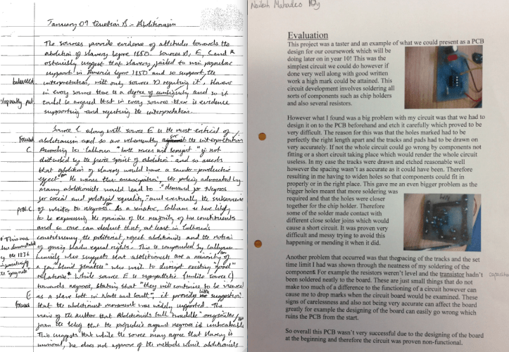 A Y13 History essay;  Y10 Electronics GCSE Evaluation. 