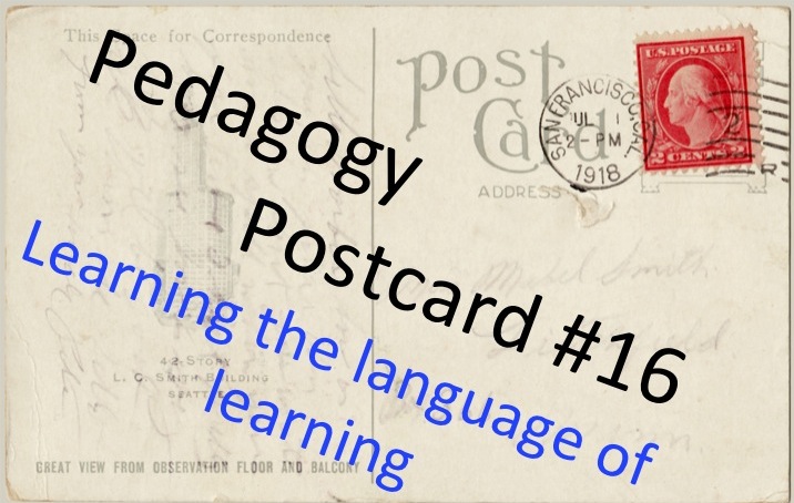 The Pedagogy Postcard Series: All in one place. – teacherhead